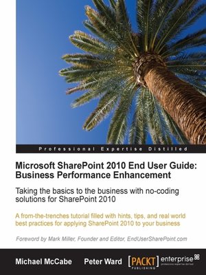 cover image of Microsoft SharePoint 2010 End User Guide: Business Performance Enhancement